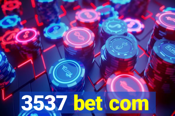 3537 bet com